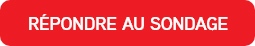 RÉPONDRE AU SONDAGE